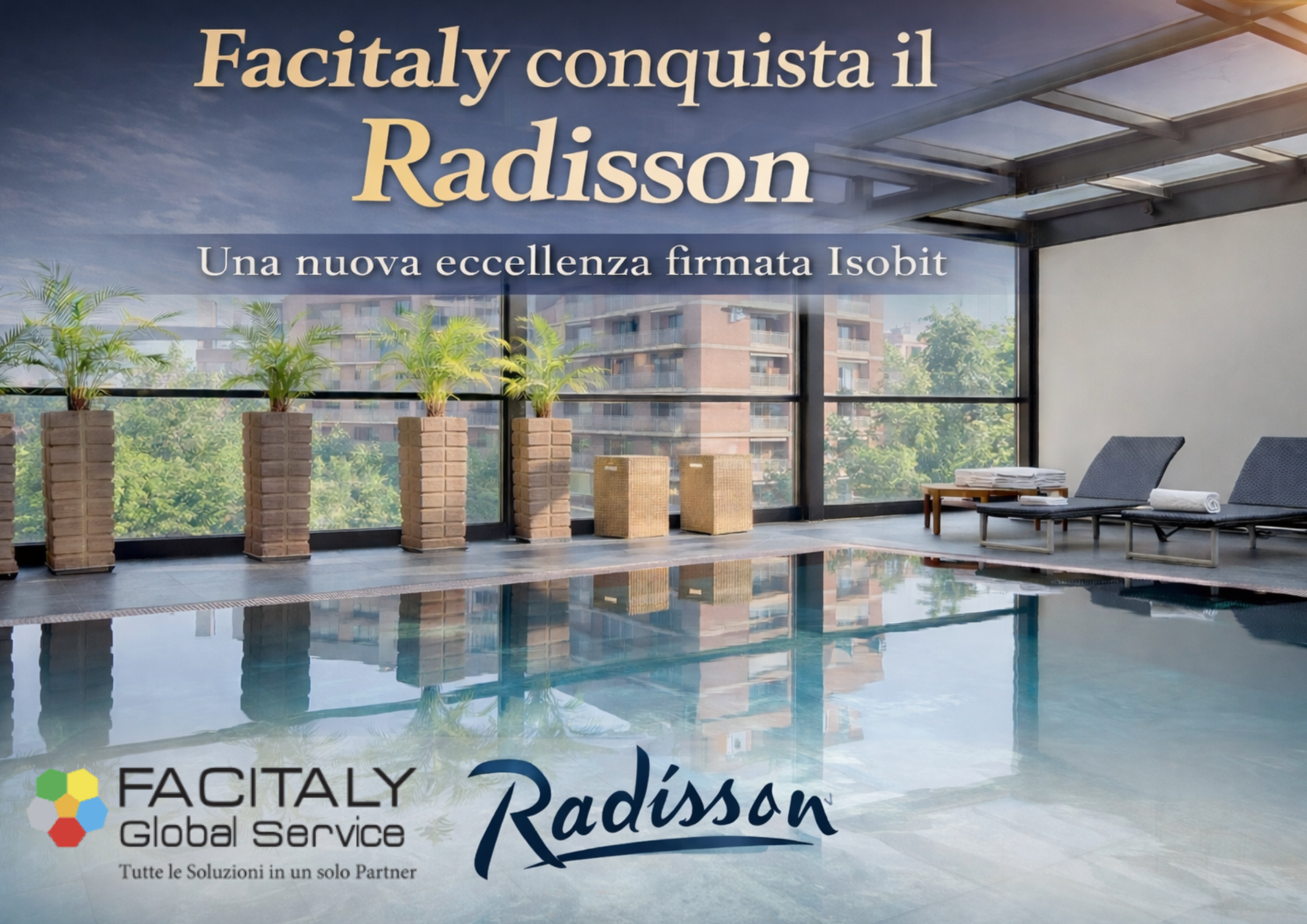 Radisson Napoli sceglie Facitaly: qualità e progettazione al servizio dell’hotellerie